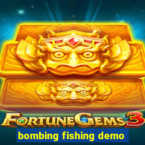 bombing fishing demo